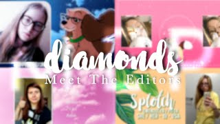 【 FULL MEP 】Diamonds | Meet the editors!❤