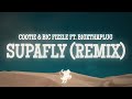 Cootie, BiC Fizzle &amp; BigXthaPlug - Supafly (Remix) (Lyrics)