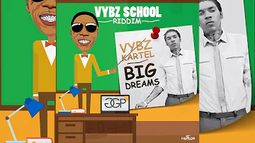 Vybz Kartel - Big Dreams ( Vybz school Riddim ) Clean