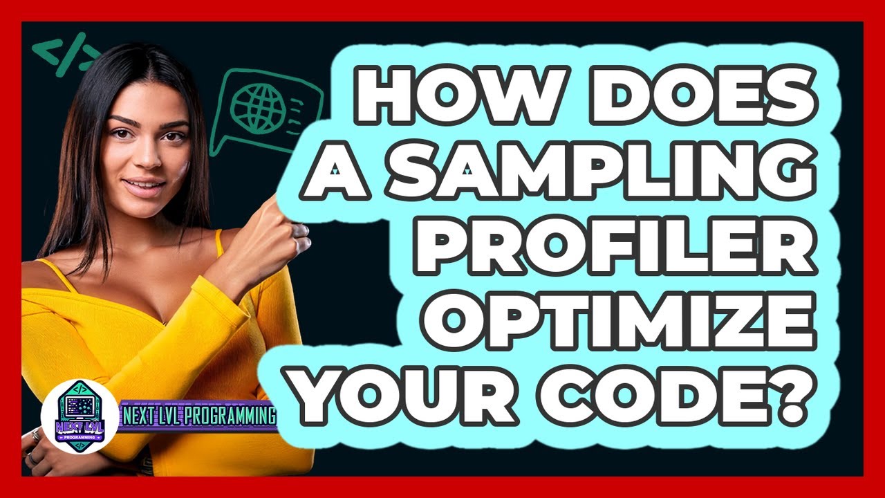 How Does A Sampling Profiler Optimize Your Code? - Next LVL Programming