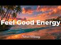 Feel Good Energy ☀️ Tropical Deep House 2026 | Positive Vibes &amp; Summer Chill | Solcove Morning