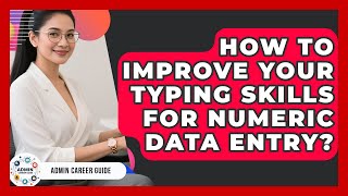 How To Improve Your Typing Skills For Numeric Data Entry? - Admin Career Guide