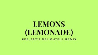 AKA feat. Nasty C - Lemonade(Pee_Jay's Delightful Remix)