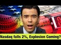 Nasdaq Stock Market Falls 2%.....Explosion Coming?