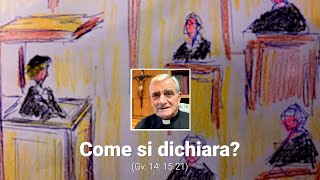 Come si dichiara? (Gv. 14: 15-21)