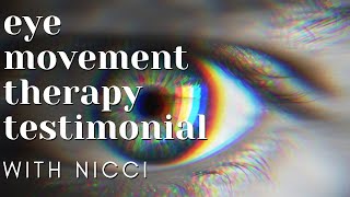 IEMT: Integral Eye Movement Therapy Testimonial with Nicci