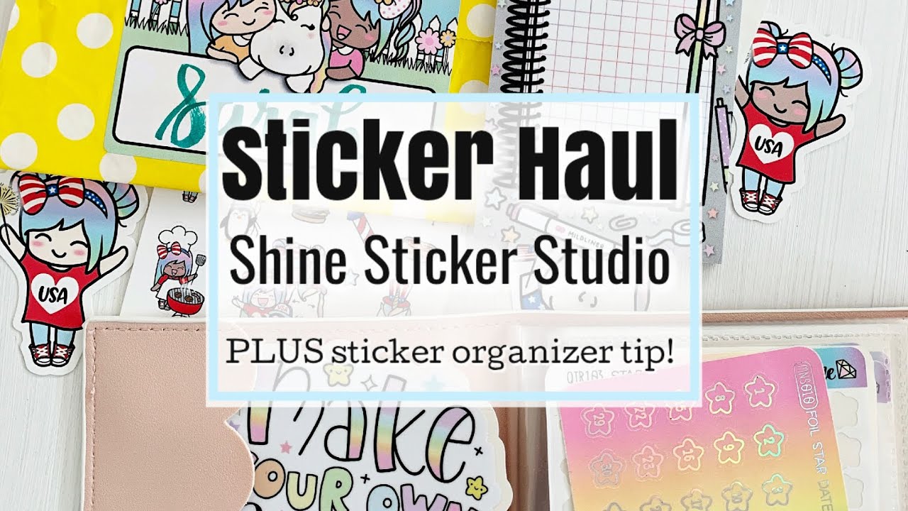Shine Sticker Studio Haul New Sticker Release YouTube