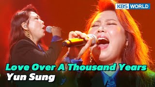 Love Over A Thousand Years - Yun Sung [Immortal Songs 2] | KBS WORLD TV 230204
