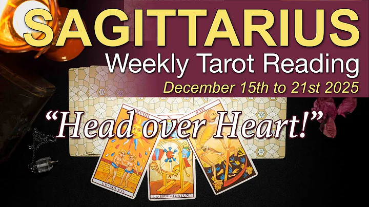 SAGITTARIUS 'MAKING THE SMART CHOICE!" Dec 15 - 21 2025 Weekly Tarot | Intuitive Spiritual Guidance