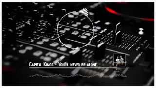 capital kings youll never be alone