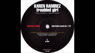 (1997) Karen Ramirez - Troubled Girl [Masters At Work Alternative Vocal RMX] Resimi