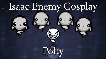 the binding of isaac enemy cosplay | polty