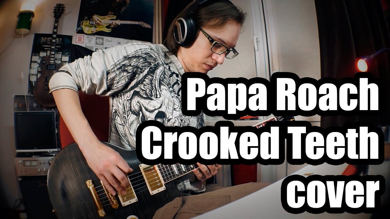Papa Roach Crooked Teeth (guitar cover) YouTube