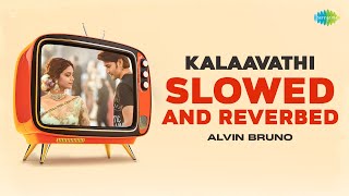 Kalaavathi - Slowed And Reverbed | Sarkaru Vaari Paata | Mahesh Babu | Thaman S | Alvin Bruno