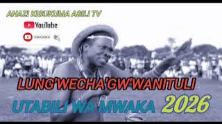 Lung'Wecha'Ng'Wanituli Anatabili kuhusu mwaka 2026 LIVE #ahazikisukumaasilitv 