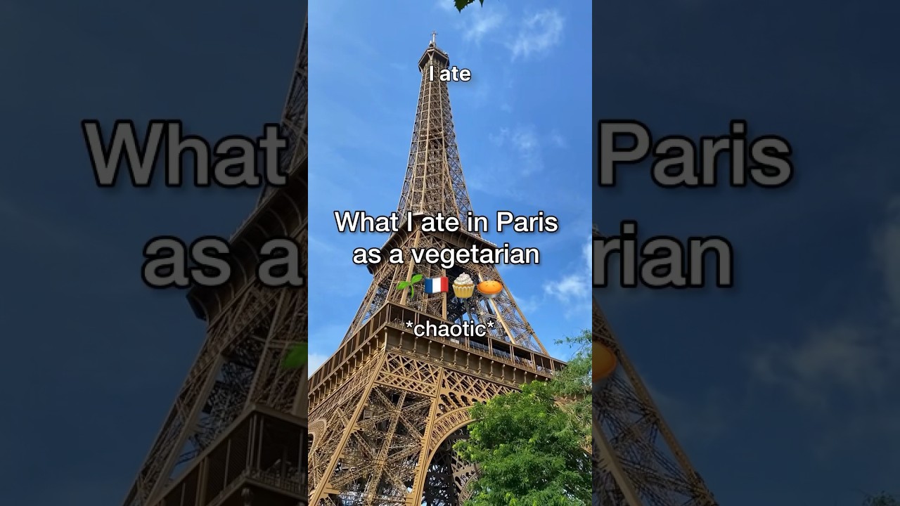 What I ate as a vegetarian in Paris 🌱🇫🇷 