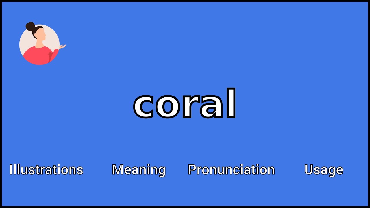 CORAL Meaning and Pronunciation YouTube