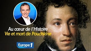 Au cœur de l'histoire: Vie et mort de Pouchkine (Franck Ferrand)