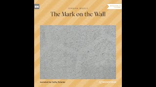 The Mark on the Wall – Virginia Woolf (Full Classic Audiobook)