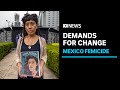 Mexico is dangerous for women. Could a female president change that? | ABC News