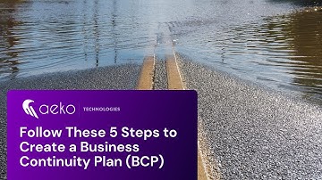 AEKO   Follow These 5 Steps to Create a Business Continuity Plan BCP