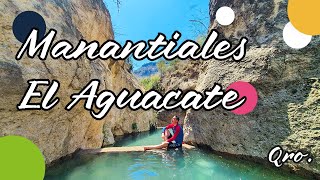 Manantiales El Aguacate Parte 1  ¡Un TESORO en Querétaro!