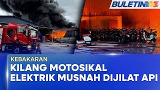 KEBAKARAN | Kilang Motosikal Elektrik Musnah Terbakar Di Sungai Buloh