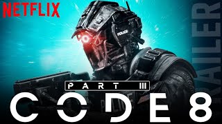 Famous Code 8: Part 3 Trailer Release Update and Preview Profile