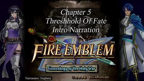 Fire Emblem Genealogy of The Holy War - Threshold of Fate Intro Narration