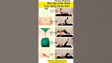 Bài tập toàn thân, vóc dáng hoàn hảo - Trần Dung Sống khỏe đẹp