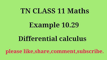 Tn 11 maths| example 10.29 |chapter 10|state board | Differential Calculus |gmrrao maths|