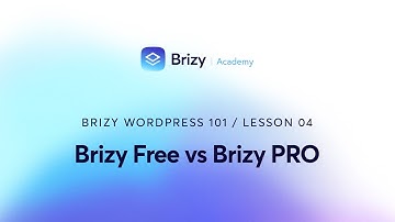 A Comparative Overview Brizy Free vs Brizy PRO | Lesson 4