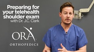 Telehealth Shoulder Examination Video for ORA Orthopedics