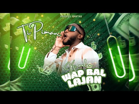 Ti Piman - Ki Mele M Wap Bal Lajan(prod.dj fantas)