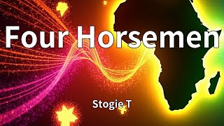 Stogie T - Four Horsemen (Lyrics)