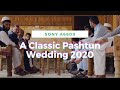 A Classic Pashtun Wedding 2020