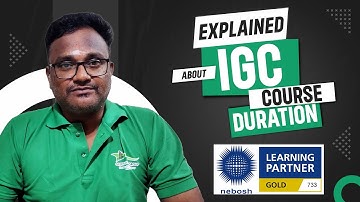 NEBOSH IGC Course Duration: What You Need to Know | Explained in தமிழ் | Green World Group