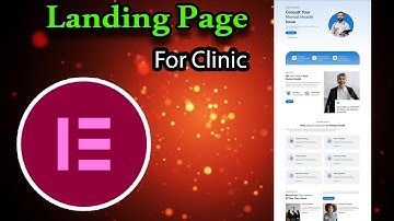 How to build a Clinic Landing Page using Elementor Free