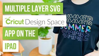 📱 multiple layer svg cricut design space app on the ipad