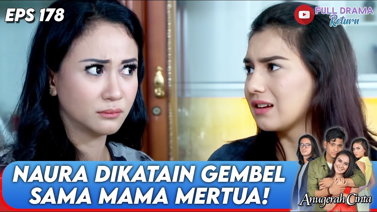 KEJAM BANGET! NAURA DIANGGAP PEMBANTU SAMA MERTUA SENDIRI | ANUGERAH CINTA | EPS.178 (2/5)