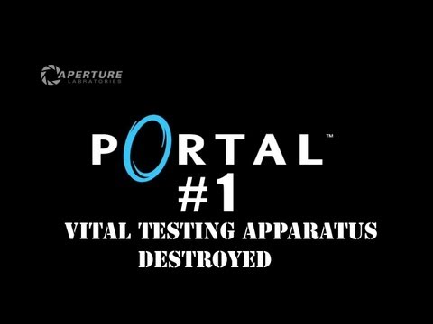 Portal: episode 1: vital testing apparatus destroyed