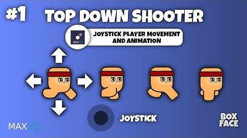 Joystick Player Movement and Animation - Max2D Top Down Shooter Game Development Course