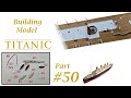 Building The R.M.S Titanic - Issue 50 - Hachette Three life boats