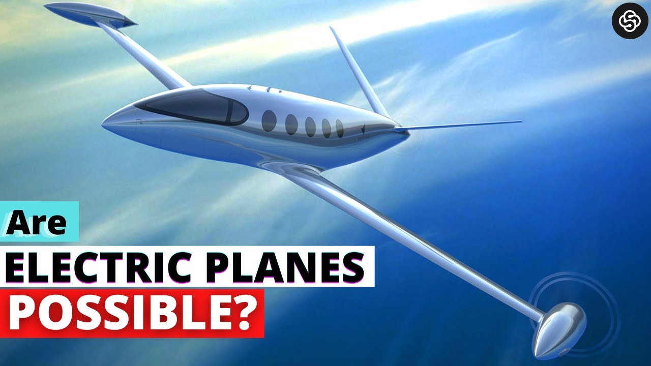 Are Electric Planes Possible Why we still don't have an Electric Plane Future of electric