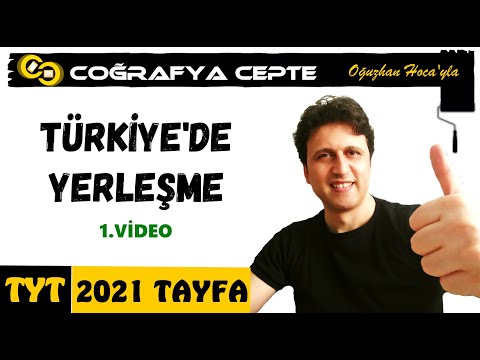 TÜRKİYE'DE YERLEŞME 1 ( TYT COĞRAFYA )