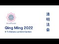 Ti-Ratana Lumbini Garden Qing Ming Puja 2022