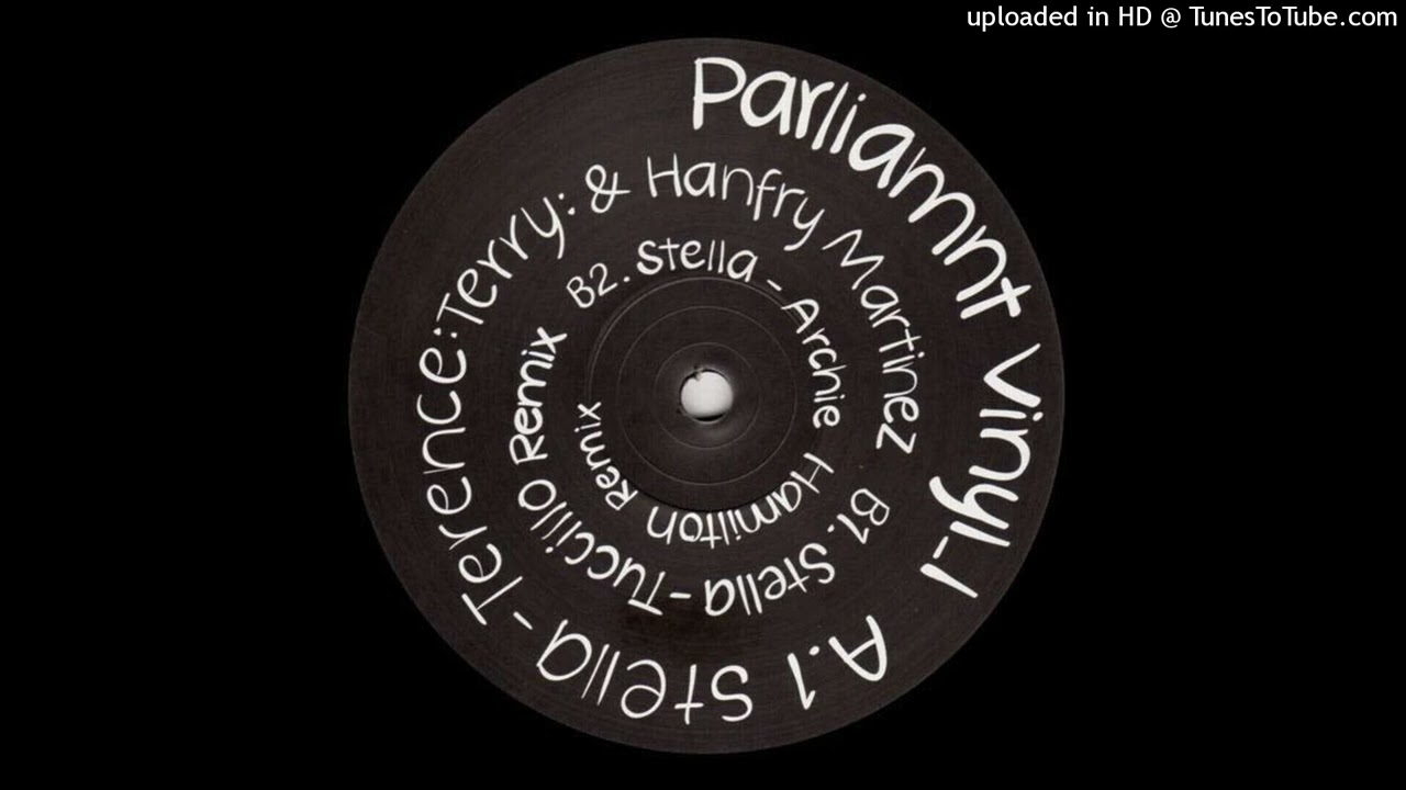 B2. Terence Terry, Hanfry Martinez - Stella (Archie Hamilton Refeel) [PARLIAMNTI]