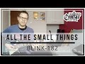 How to play All The Small Things by Blink 182 on guitar