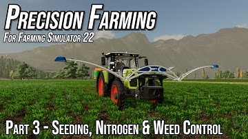 Precision Farming A How To Guide | Part 3 | Variable Seed Rate, Nitrogen and Herbicide Treatments