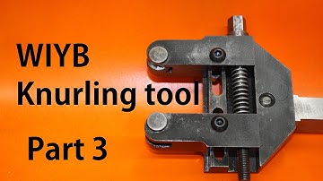 WIYB Shop made Knurling Tool for Keith Fenner